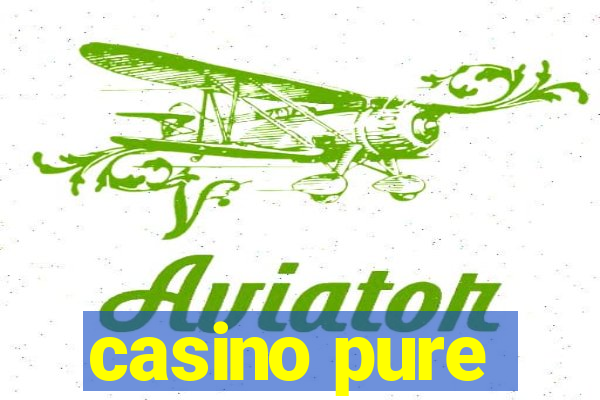 casino pure