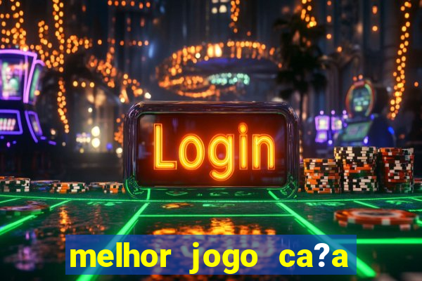 melhor jogo ca?a níqueis para ganhar dinheiro