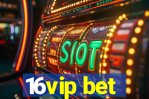 16vip bet