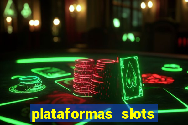 plataformas slots com bonus de cadastro