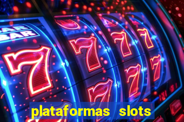 plataformas slots com bonus de cadastro