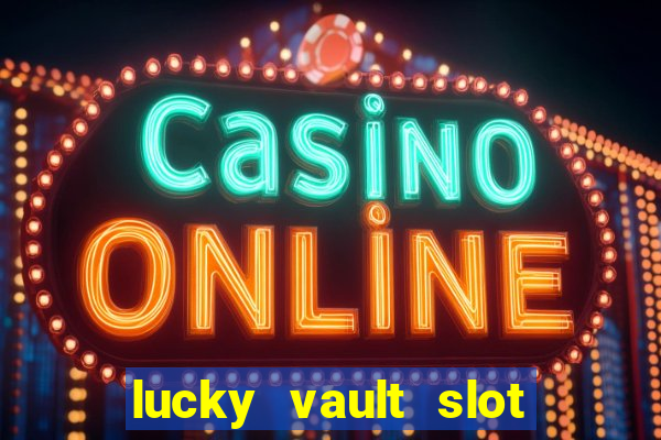 lucky vault slot free play