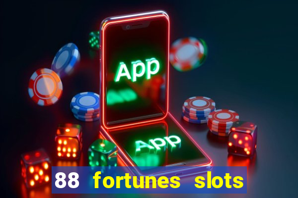 88 fortunes slots casino games