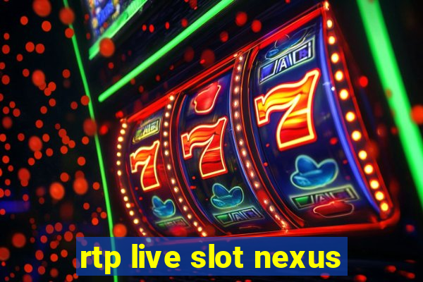 rtp live slot nexus