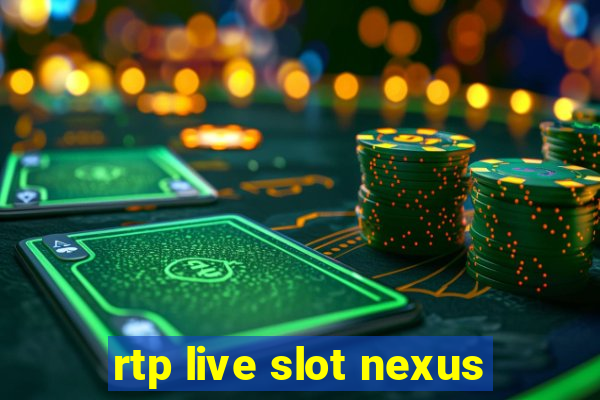 rtp live slot nexus