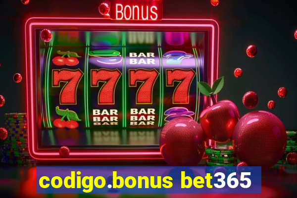 codigo.bonus bet365