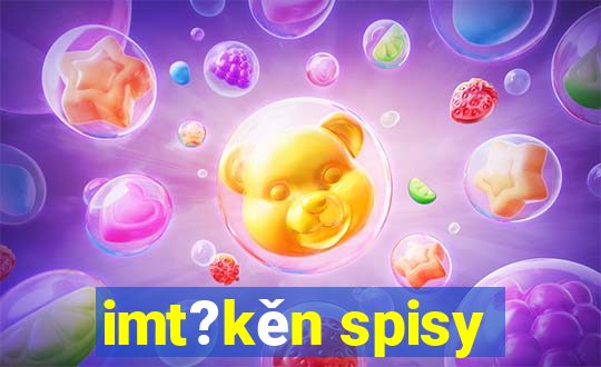 imt?kěn spisy