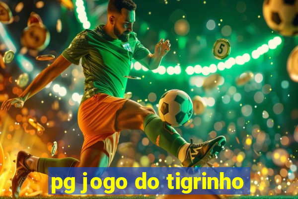 pg jogo do tigrinho