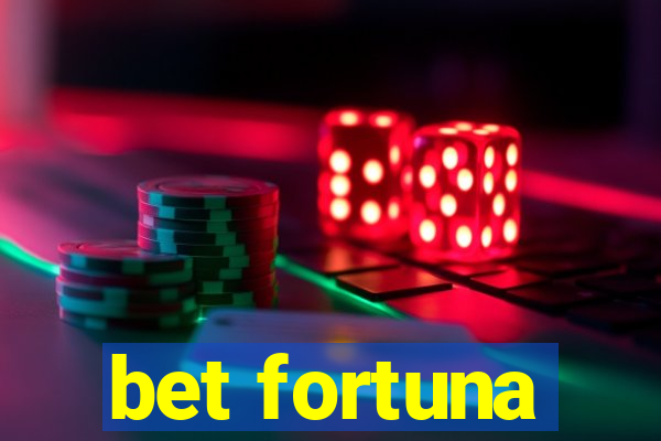 bet fortuna