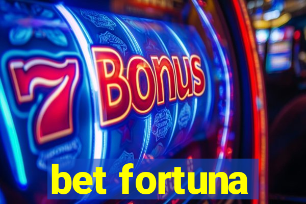 bet fortuna