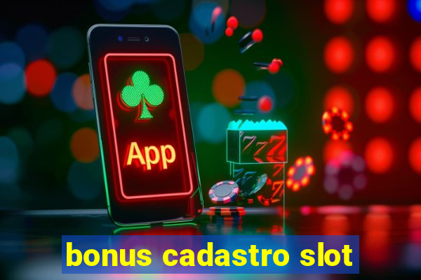 bonus cadastro slot