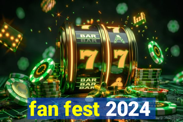 fan fest 2024