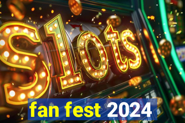 fan fest 2024