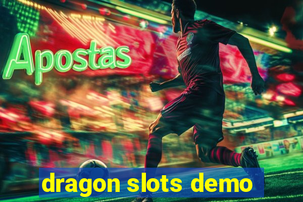 dragon slots demo