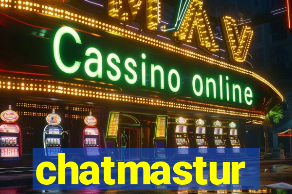 chatmastur