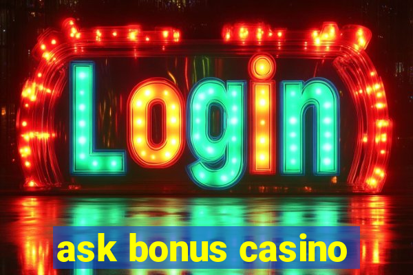 ask bonus casino