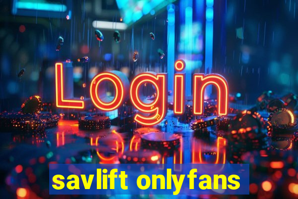 savlift onlyfans