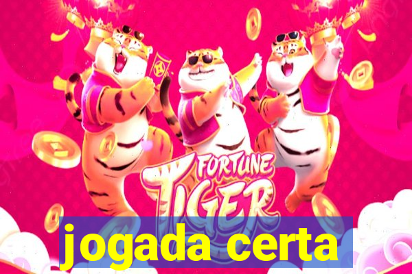 jogada certa