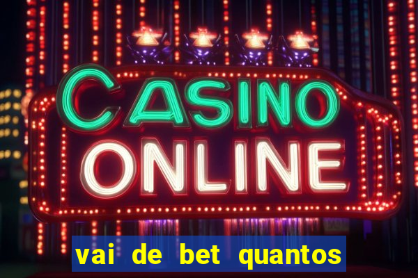 vai de bet quantos saques por dia