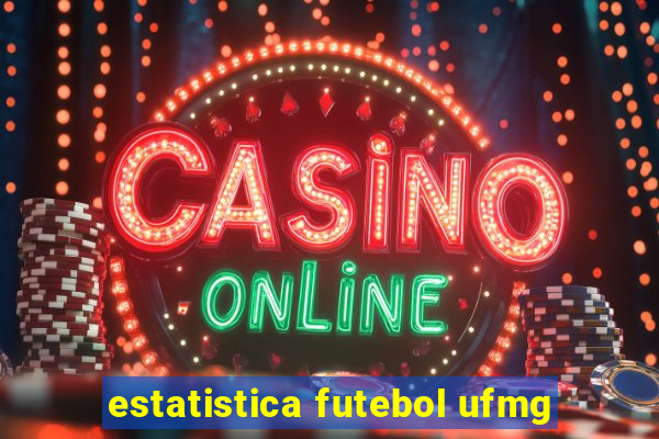 estatistica futebol ufmg