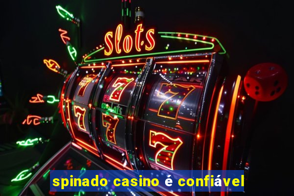 spinado casino é confiável