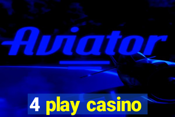 4 play casino