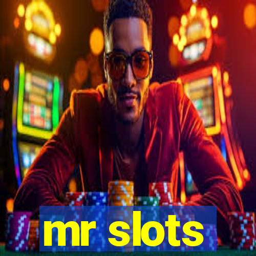 mr slots