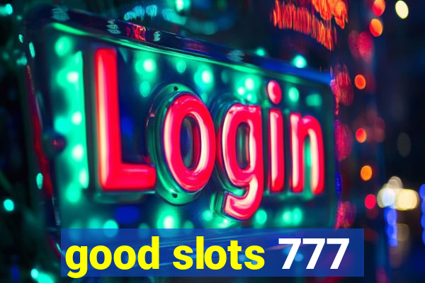 good slots 777