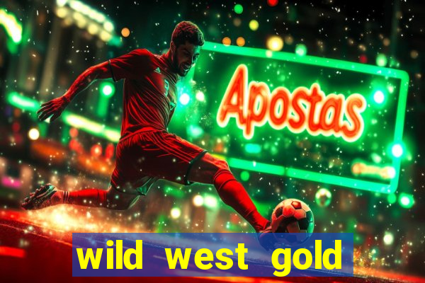 wild west gold slot online