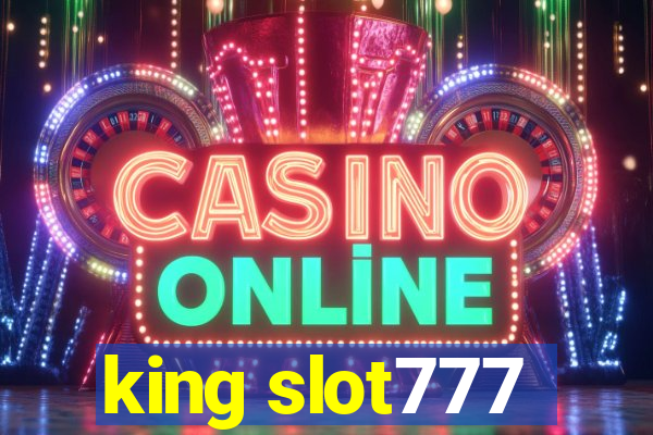 king slot777