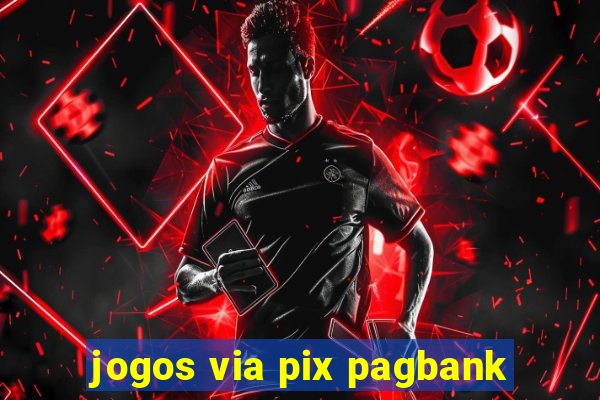 jogos via pix pagbank