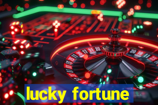 lucky fortune