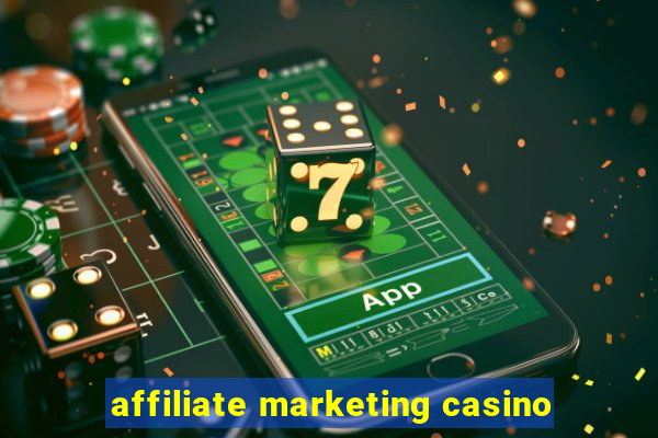 affiliate marketing casino