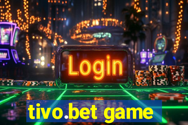 tivo.bet game