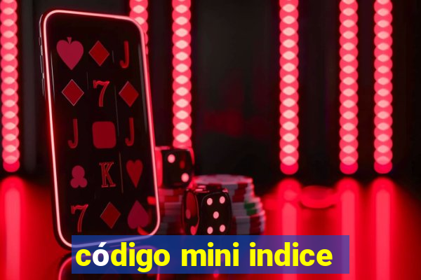 código mini indice