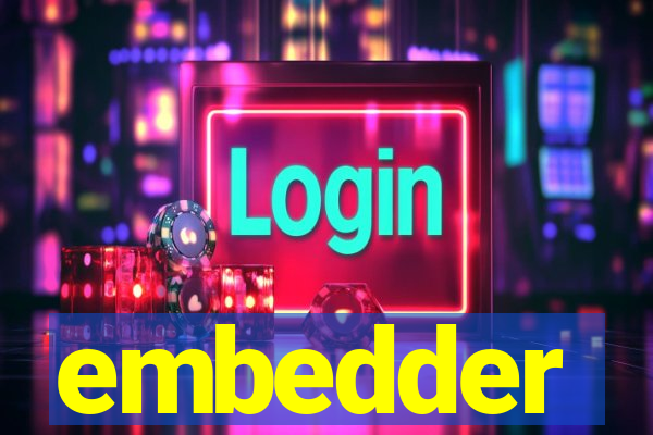 embedder