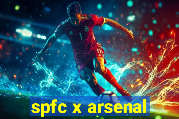 spfc x arsenal