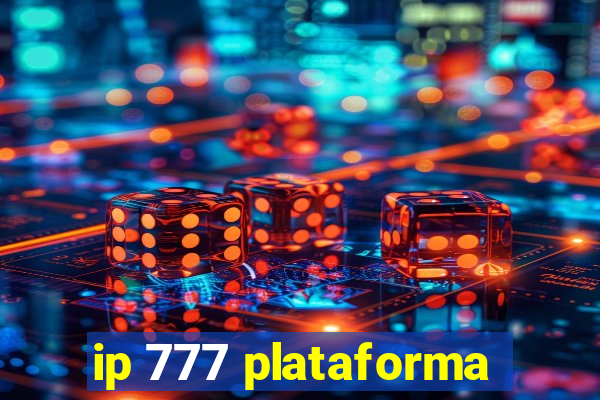 ip 777 plataforma