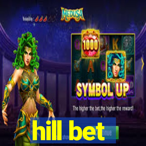 hill bet