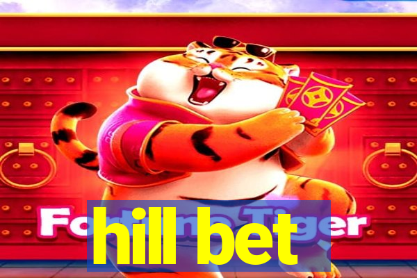 hill bet