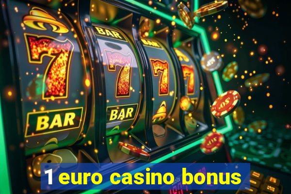 1 euro casino bonus