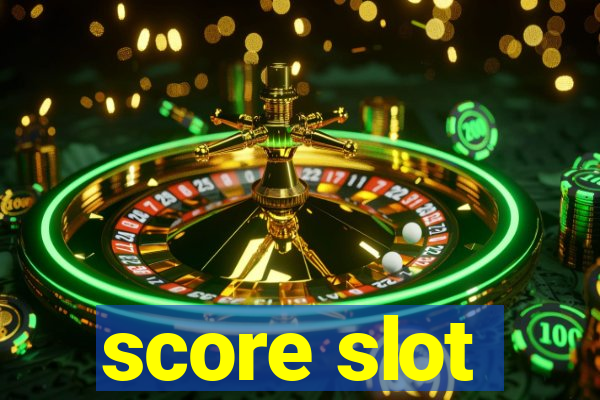 score slot