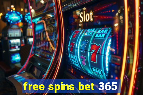 free spins bet 365