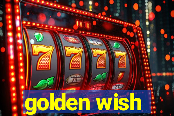 golden wish