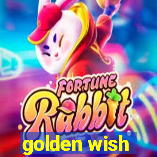 golden wish