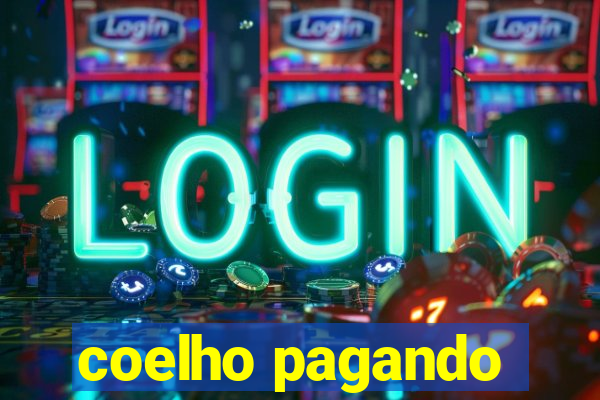 coelho pagando