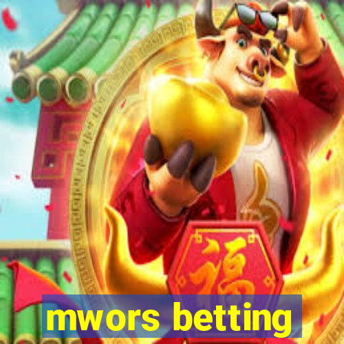 mwors betting