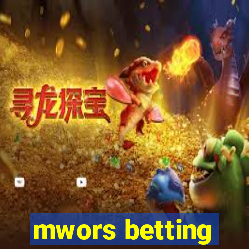 mwors betting