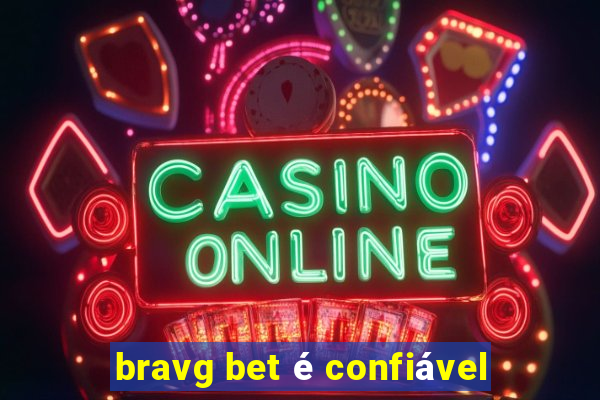 bravg bet é confiável