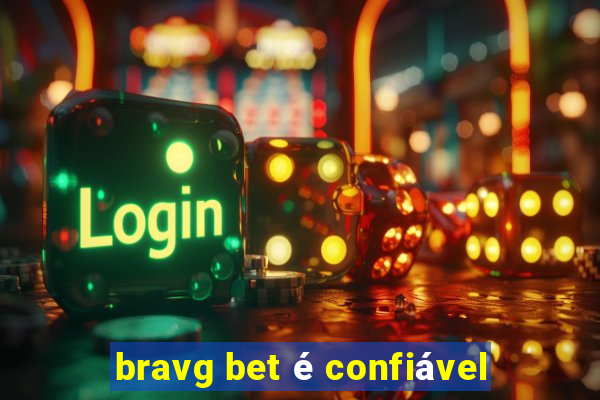 bravg bet é confiável